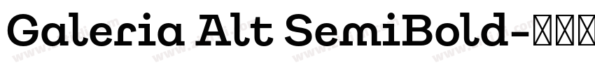 Galeria Alt SemiBold字体转换